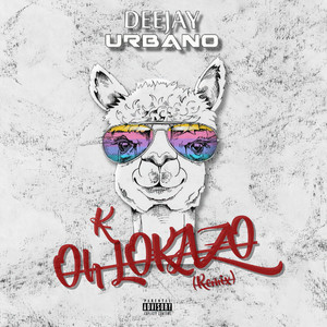 Oh Lokazo (Remix|Explicit)