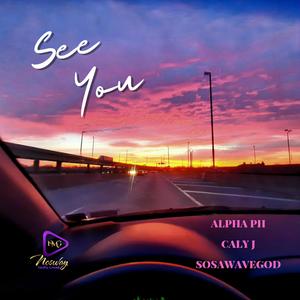 See You (feat. Caly J & Sosawavegod)