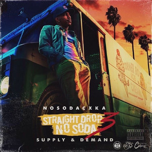 Straight Drop No Soda 3: Supply & Demand (Explicit)