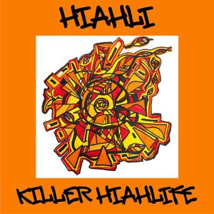 Killer Hiahlife (Explicit)