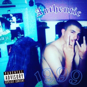 Authentic 1999 (Explicit)