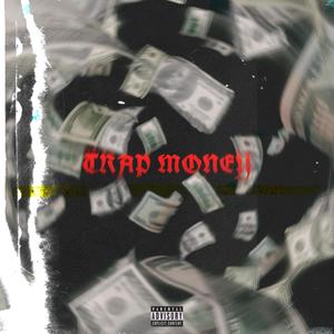$tRAP MONEY (feat. weaponmon, preston & siaahh18k) [Explicit]