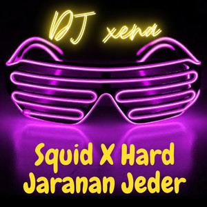 Squid X Hard Jaranan Jeder