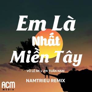 Em Là Nhất Miền Tây (Remix Instrumental)