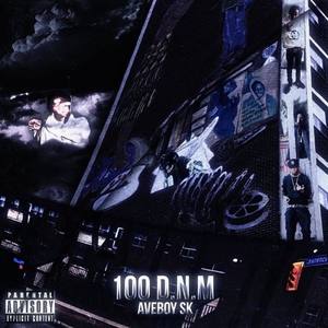 100 D.N.M (Explicit)