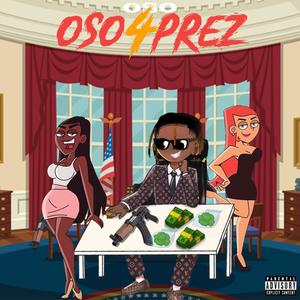 Oso4Prez (Explicit)