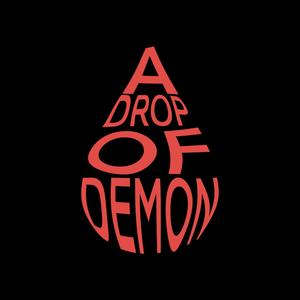 A drop of demon