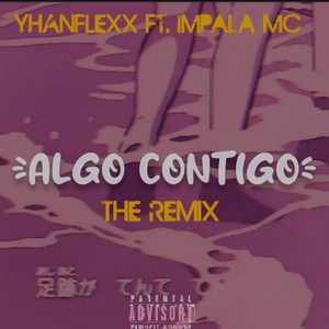 Algo Contigo (Remix) [Explicit]