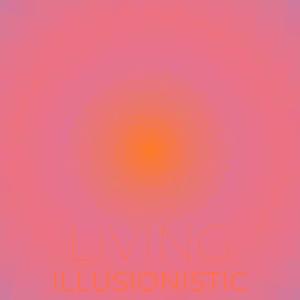 Living Illusionistic