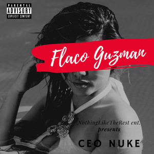 Flaco Guzman (Explicit)