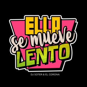 Ella Se Mueve Lento (Explicit)