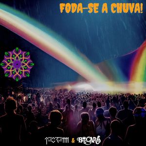 Foda-se a Chuva