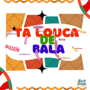 Ta Louca de Bala (Explicit)