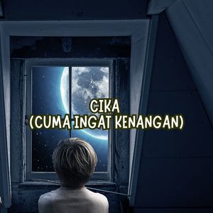 Cika (Cuma Ingat Kenangan)