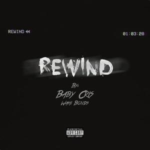 Rewind (feat. Wahi Bonds) (Explicit)
