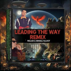 Leading The Way (feat. Nolan) (Remix)