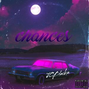 Chances (Explicit)