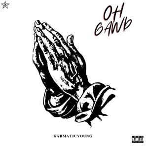 Oh Gawd (Explicit)