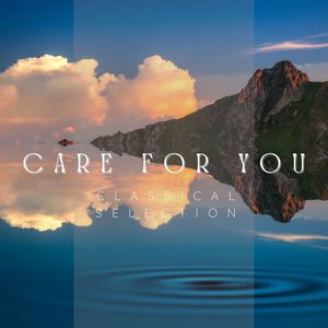 Care For You: Classical Selection