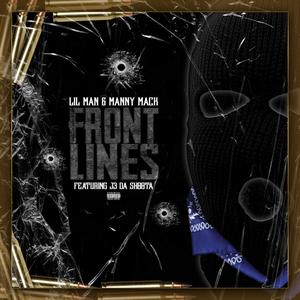 FRONTLINES (feat. Manny Mack & J3 Da Shoota) [Explicit]