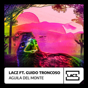 Aguila del monte (feat. Guido Troncoso) [Radio Edit] [Explicit]