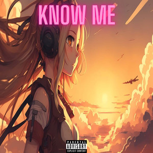 Know Me (Explicit)