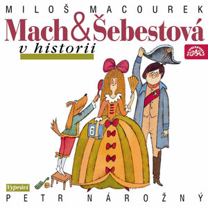 Macourek: Mach a Šebestová v historii