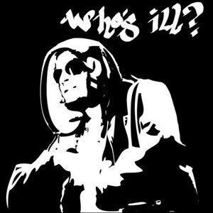 Who's ILL? (Explicit)