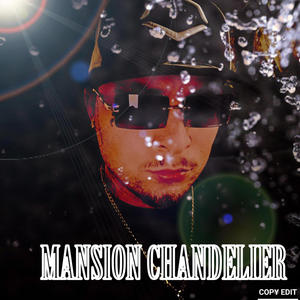 MANSION CHANDELIER (Explicit)