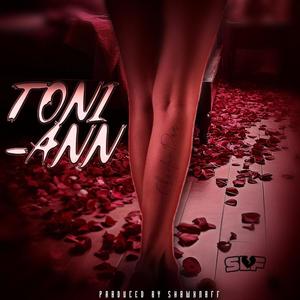 Toni Ann (feat. Chadee Dan) [Explicit]