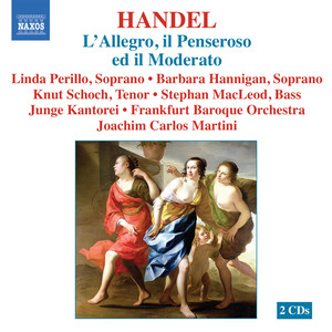 HANDEL: Allegro, il Penseroso ed il Moderato (L')