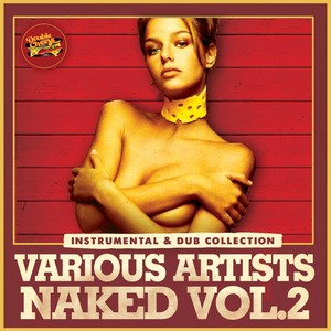 Naked, Vol. 2 (Instrumental & Dub Collection)