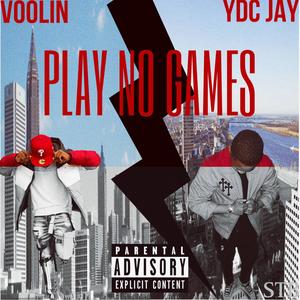 Play No Games (feat. YDC Jay) [Explicit]