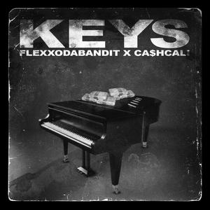 KEYS (feat. Flexxodabandit) [Explicit]