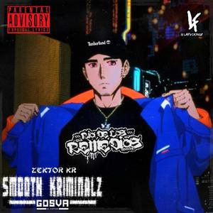 Smooth Kriminalz (Explicit)