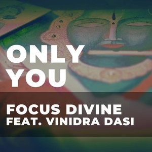 Only You (feat. Vinidra Dasi)