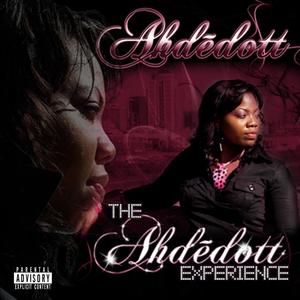 The Ahdedott Experience (Explicit)