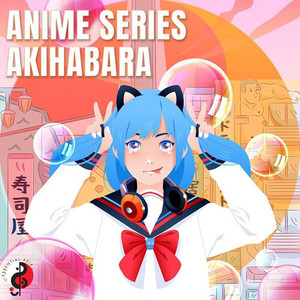 Anime Series: Akihabara