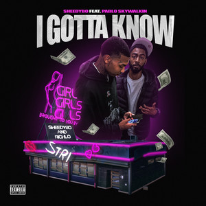 I Gotta Know (Explicit)