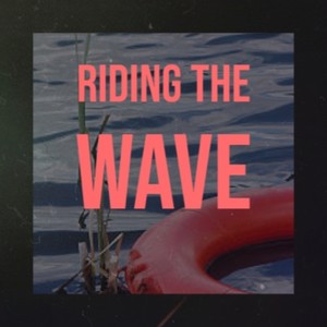 Riding the Wave