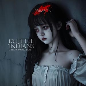 10 Little Indians (Creepy Music Box)