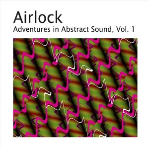 Adventures in Abstract Sound, Vol. 1