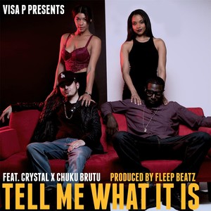 Tell Me What It Is(feat. Crystal & Chuku Brutu)