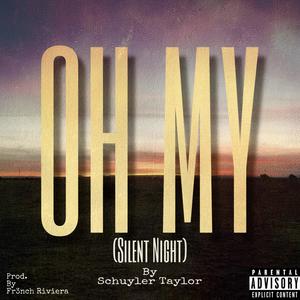 OH MY (Silent Night) (Explicit)