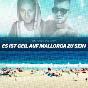Es ist geil auf Mallorca zu sein