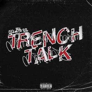 Trench Talk (Explicit)