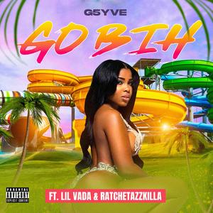 GO BIH (feat. Lil Vada & Ratchetazzkilla)