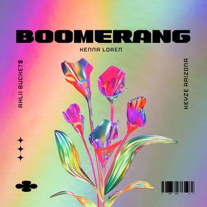 Boomerang (feat. Keyze Arizona & Ahlii Bucket$)