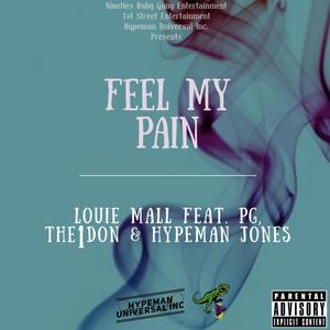 Feel My Pain (feat. PG, The1Don & Hypeman Jones) [Explicit]