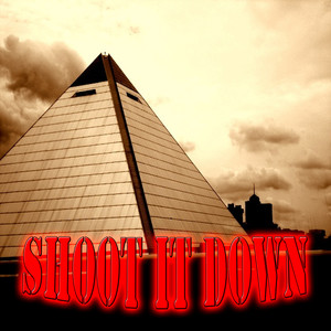 Shoot It Down (Explicit)